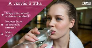 A vízivás 5 titka